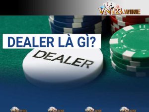 dealer là gì